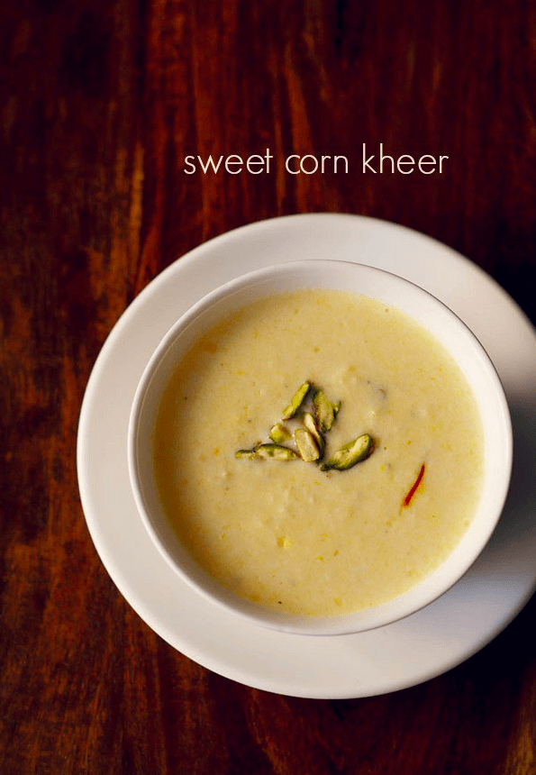 Sweet corn kheer of Madhya Pradesh